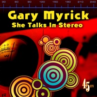 Gary Myrick - She Talks In Stereo (Re-Recorded / Remastered)