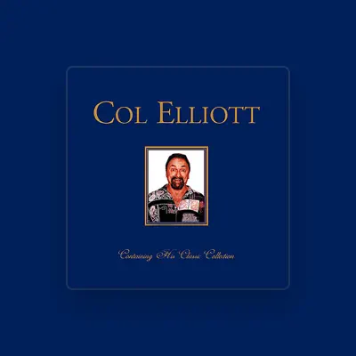 Listen to Col Elliott, watch music videos, read bio, see tour dates & more!