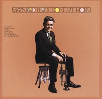 Maynard Ferguson - If I Thought You'd Ever Change Your Mind