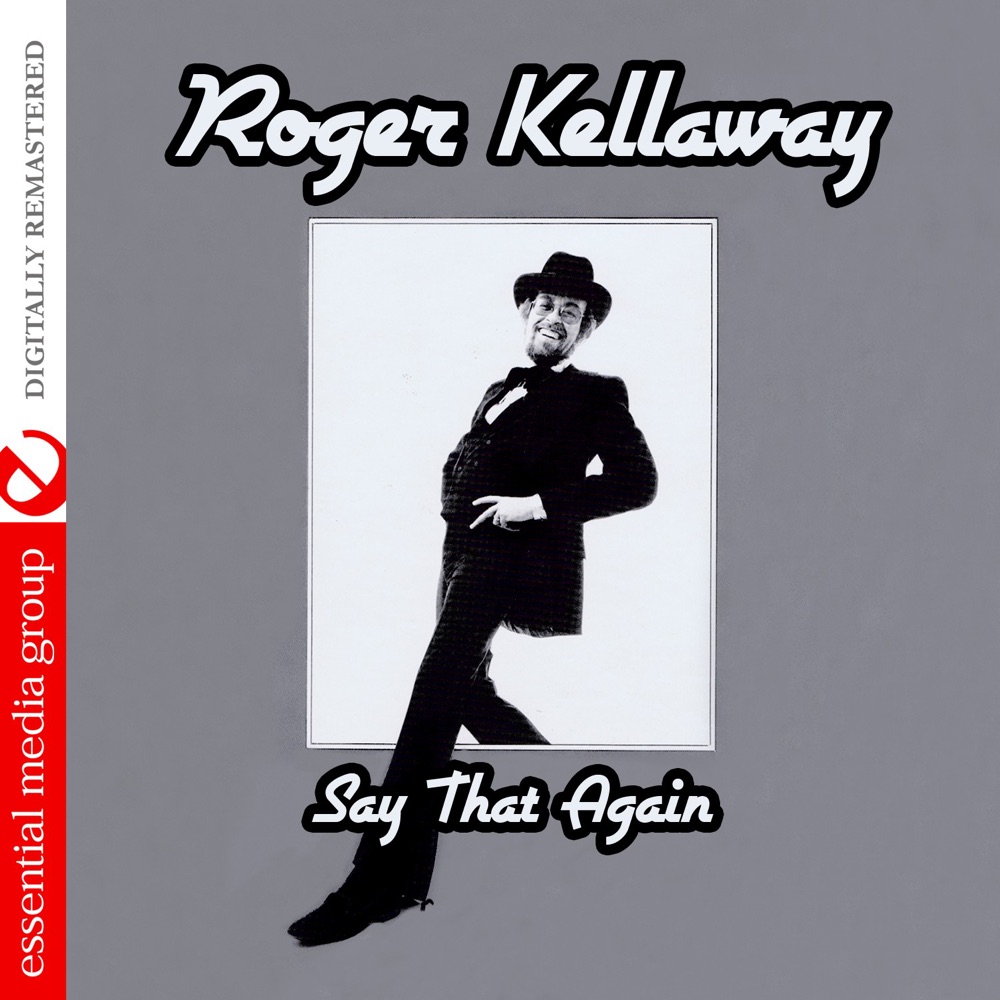 Обложка альбома «Say That Again (Remastered)» — Roger Kellaway