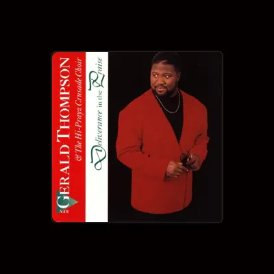 Listen to Rev. Gerald Thompson & The Hi-Prayz Crusade Choir, watch music videos, read bio, see tour dates & more!