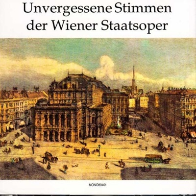 Unvergessene Stimmen Der Wiener Staatsoper