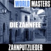 World Masters: Die Zahnfee - Zahnputzlieder - EP