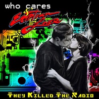 They Killed The Radio - Who Cares