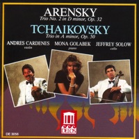 Arensky: Piano Trio No. 1 - Tchaikovsky: Piano Trio in A Minor - Andrés Cárdenes, Jeffrey Solow & Mona Golabek