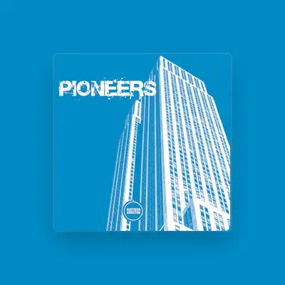Listen to Pioneers, watch music videos, read bio, see tour dates & more!