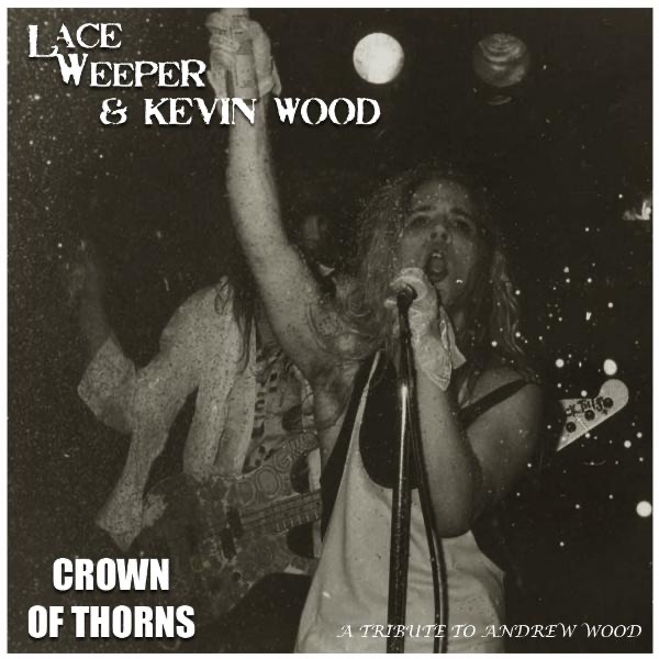 Обложка альбома «Crown of Thorns (feat. Kevin Wood) - Single» — Lace Weeper and Kevin Wood