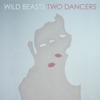 Wild Beasts - All the King's Men