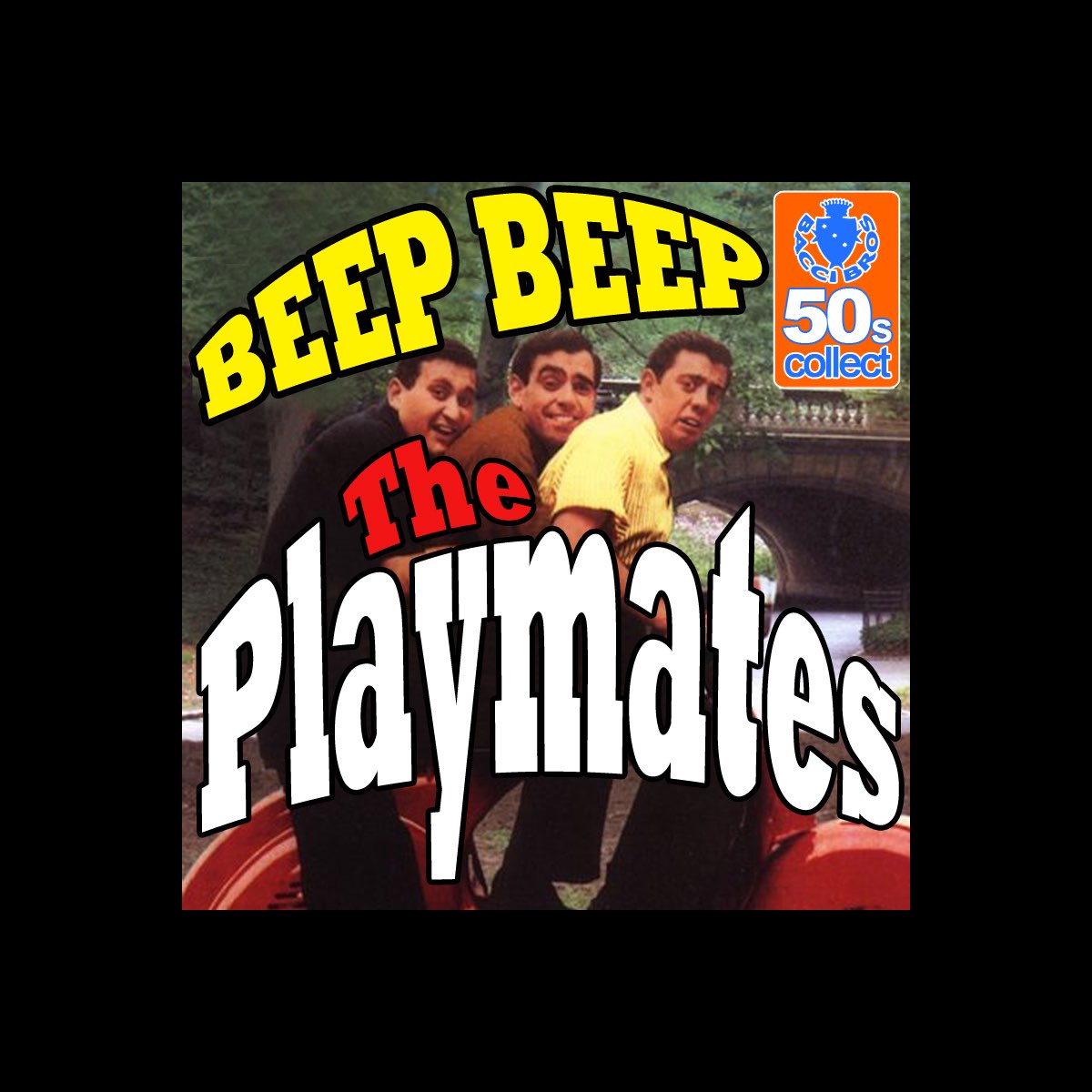 Mexican Song That Goes Beep Beep Beep Beep Beep (Digitally Remastered) - Single - Album by The Playmates