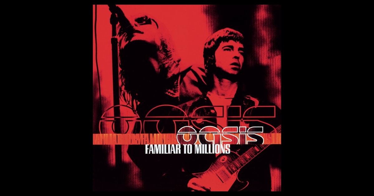 Familiar To Millions - オアシスのアルバム - Apple Music