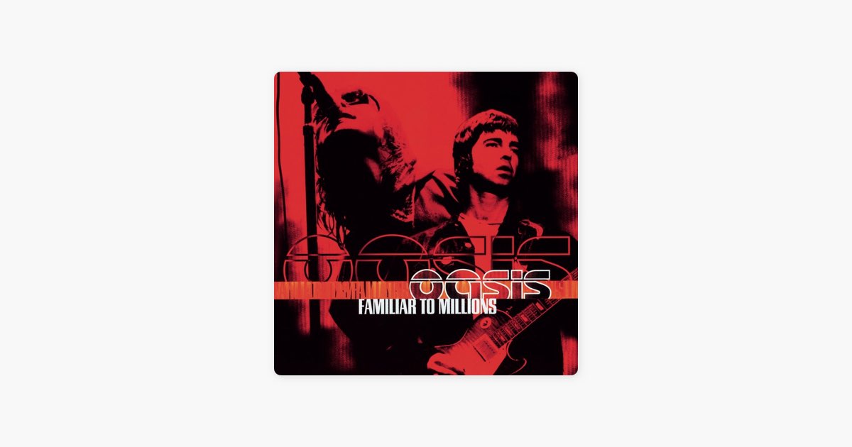 Familiar To Millions - オアシスのアルバム - Apple Music