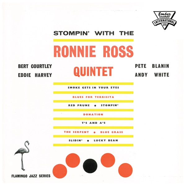 Stompin' with the Ronnie Ross Quintet (feat. Bert Courtley, Eddie Harvey, Andy White & Pete Blannin)