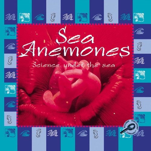 Science Under the Sea: Sea Anemones (Unabridged) cover