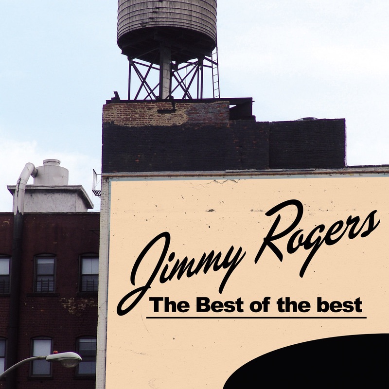 Обложка альбома «The Best of the Best» — Jimmy Rogers
