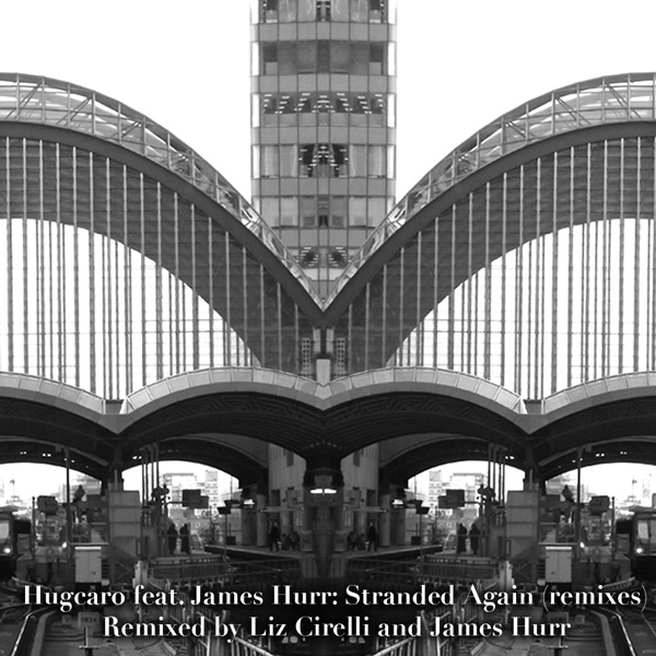 Stranded Again (Remixes) (feat. James Hurr)