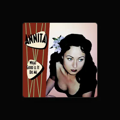 Listen to Annita, watch music videos, read bio, see tour dates & more!