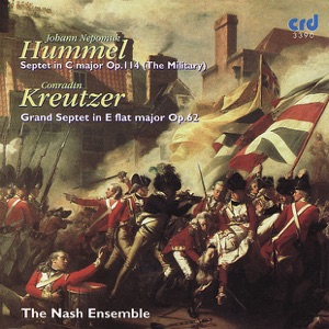 Hummel: Septet in C Major "The Military" - Kreutzer: Grand Septet in E Flat Major