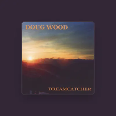 Listen to Doug Wood, watch music videos, read bio, see tour dates & more!