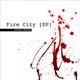 Fire City EP