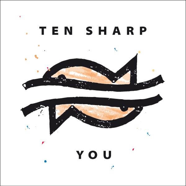 Ten Sharp You 