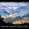 The Way to God: Advaita - The Way to God Through Mind - David R. Hawkins, M.D.