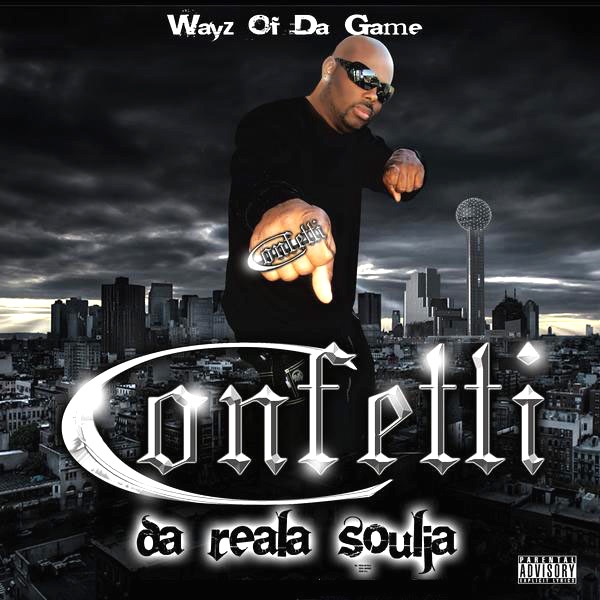 Обложка альбома «Wayz of Da Game» — Confetti Da Reala Soulja