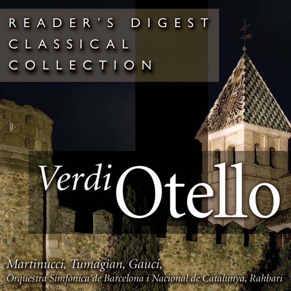 Обложка альбома «Reader's Digest Classical Collection: Verdi: Otello (Complete)» — Alexander Rahbari, Miriam Gauci & Orquestra Simfònica de Barcelona i Nacional de Catalunya