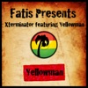 Fatis Presents Xterminator Featuring Yellowman