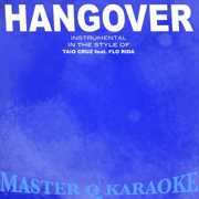Hangover (Originally by Taio Cruz feat. Flo rida) [Karaoke] - EP - Master Q Karaoke