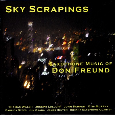 Sky Scrapings - Saxophone Music of Don Freund