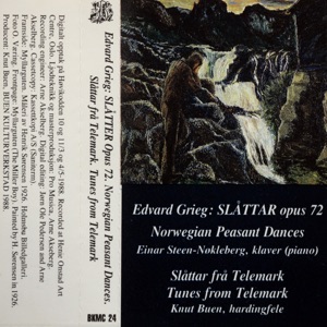 Edvard Grieg - Edvard Grieg: Slåttar Opus 72. Slåttar frå Telemark.