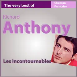The Very Best of Richard Anthony (Les incontournables de la chanson française) - Richard Anthony