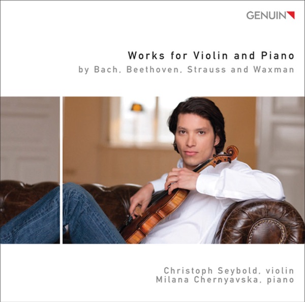 Works by Violin and Piano by Bach, Beethoven, Strauss & Waxman