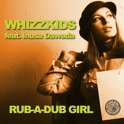 Rub-A-Dub Girl (Radio Mix) - Whizzkids | Shazam