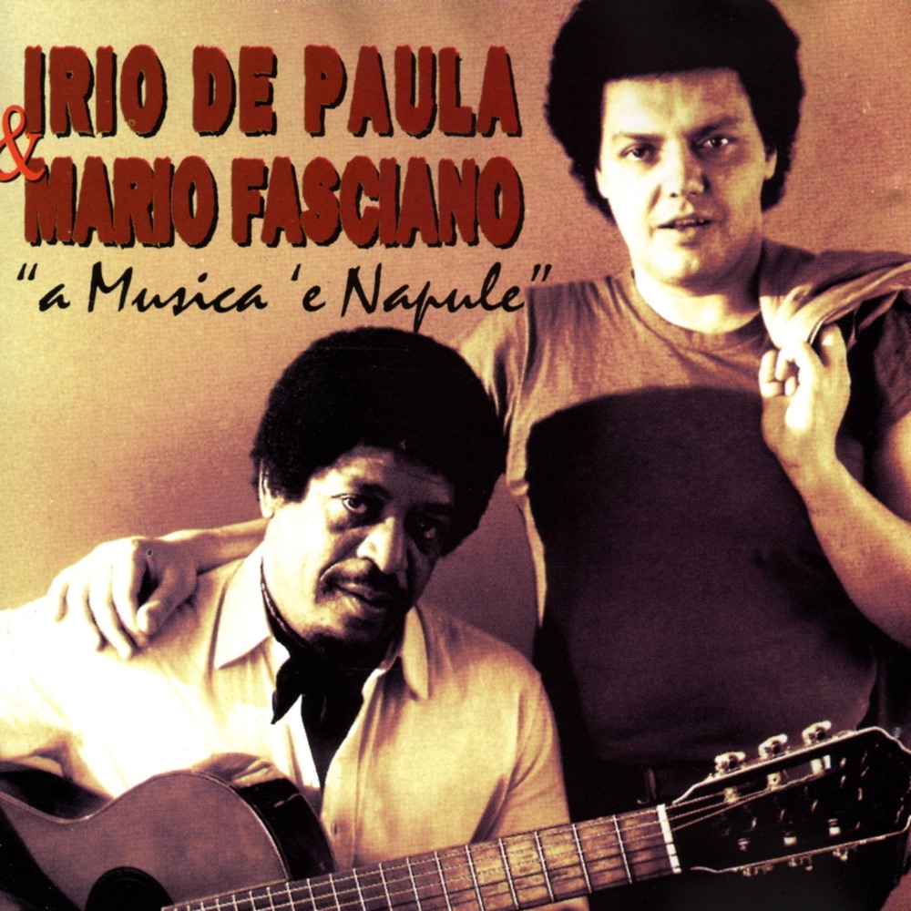 Обложка альбома «A Musica 'e Napule» — Irio de Paula & Mario Fasciano