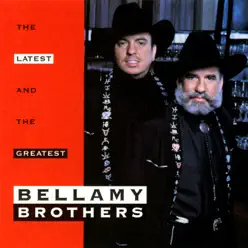 The Latest & The Greatest: Bellamy Brothers - The Bellamy Brothers