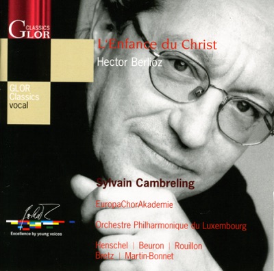 Berlioz, H.: L' Enfance Du Christ