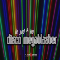 Disco Megablaster - Le Jad & KS
