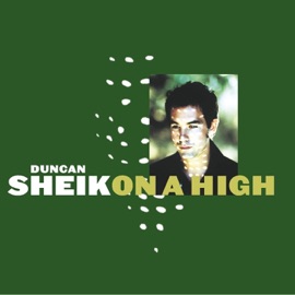 On a High (Single Version) Duncan Sheik