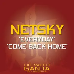 Everyday / Come Back Home - Netsky Everyday / Come Back Home - Netsky