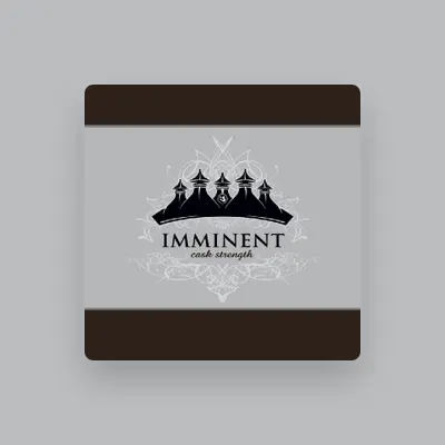 Listen to Imminent, watch music videos, read bio, see tour dates & more!