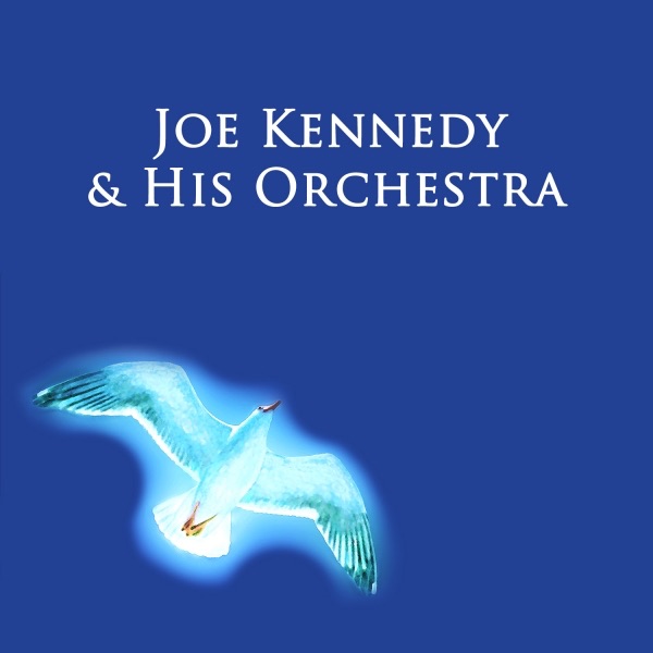 Joe Kennedy & His Orchestra