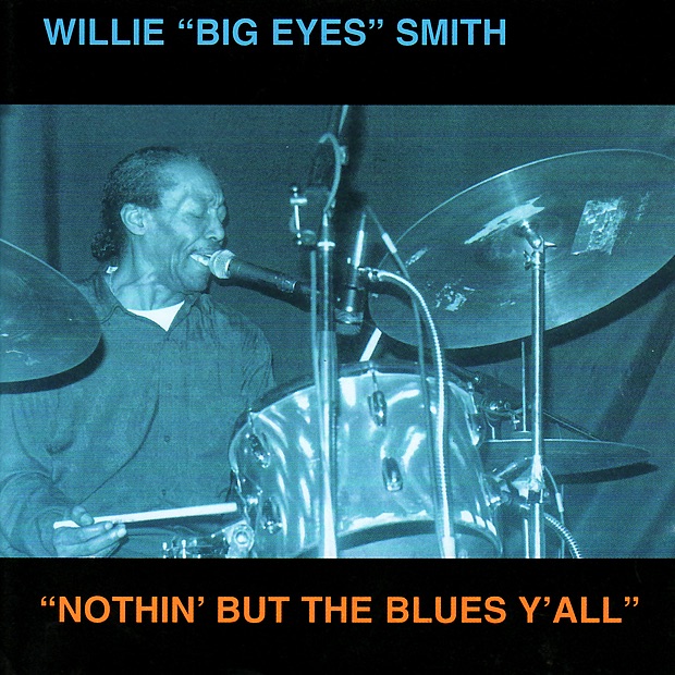 Обложка альбома «"Nothin' But the Blues Y'All"» — Willie "Big Eyes" Smith
