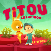 Le Titou - Titou le Lapinou