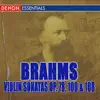 Stream & download Brahms: Violin Sonatas Op. 78, 100, & 108