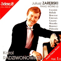 Juliusz Zarebski - Polish Piano Music - Karol Radziwonowicz