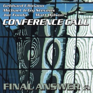 Conference Call / Final Answer