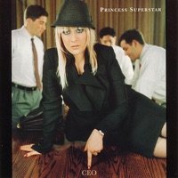 CEO (Out of Print) - Princess Superstar