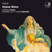 Andreas Scholl, Ensemble 415 and Chiara Banchini - Stabat Mater, RV 621: Eja mater, fons amoris
