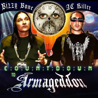 Countdown To Armageddon (feat. AC Killer) - Bizzy Bone Countdown To Armageddon (feat. AC Killer) - Bizzy Bone